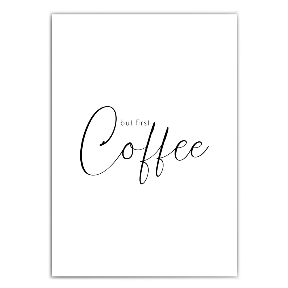 But First Coffee Küchen Poster Kaffee – Für Liebhaber 4one Pictures 