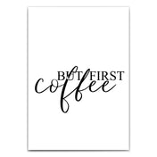 But first Coffee