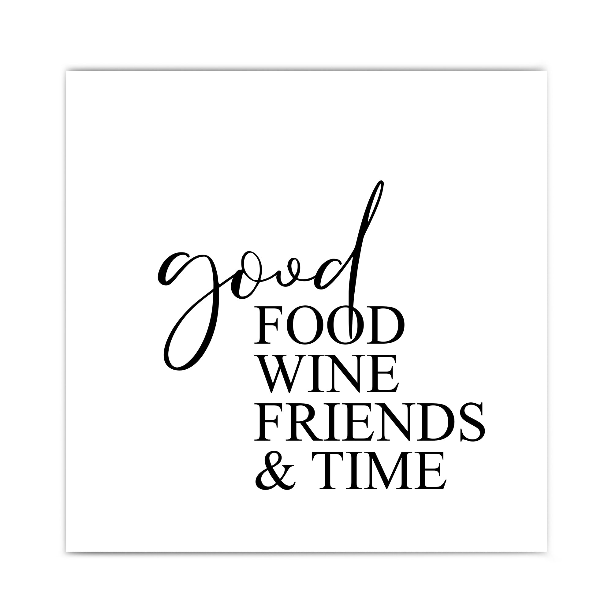 Good Food, Wine & Friends