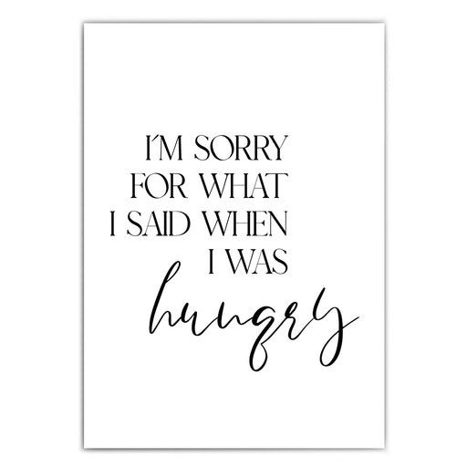 Sorry i am hungry - Küchen Bild