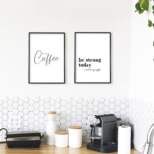 First Coffee Be Strong  | Küchenposter