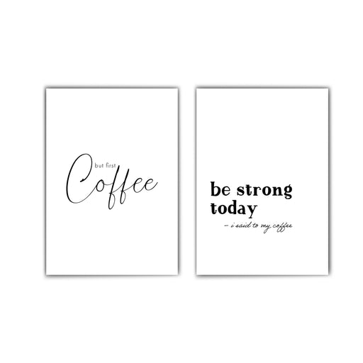 First Coffee Be Strong  | Küchenposter