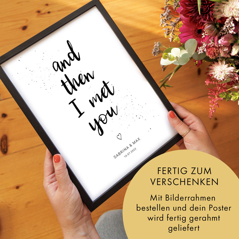And then I met you | Personalisiert