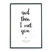 And then I met you | Personalisiert