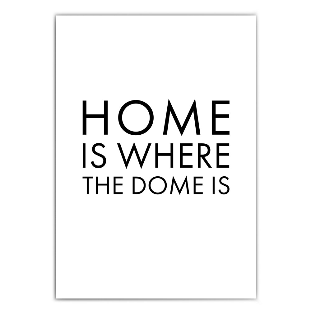 Home is where the dome is Poster. Köln Spruch Bild in schwarzer Schrift auf weißen Papier.
