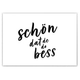 Schön dat de do bess - Köln Spruch