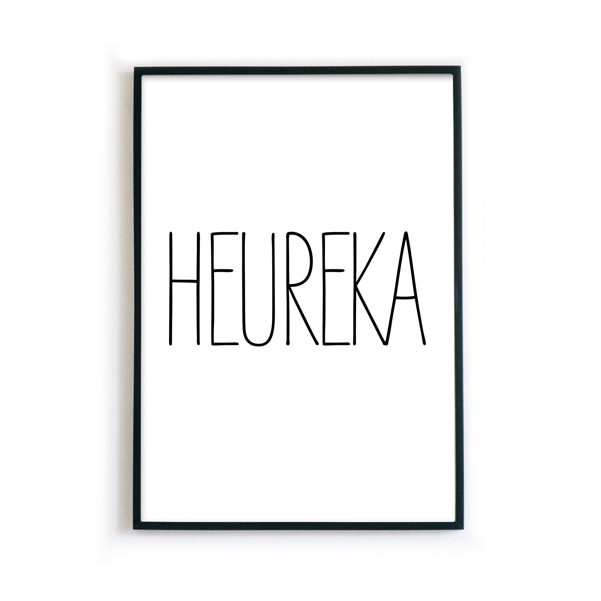 4one-pictures-poster-a4-heureka-spruch-bild-schwarz-weiss-witzig-fun-quotes-bilderrahmen.jpg