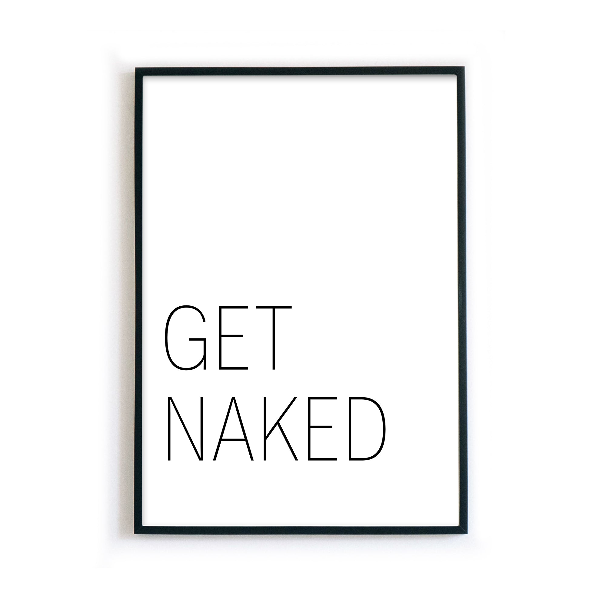 4one-pictures-poster-schlafzimmer-spruch-quotes-typografie-get-naked-bed-bett-schwarz-weiss-a4-a3-a2-bilderrahmen.jpg