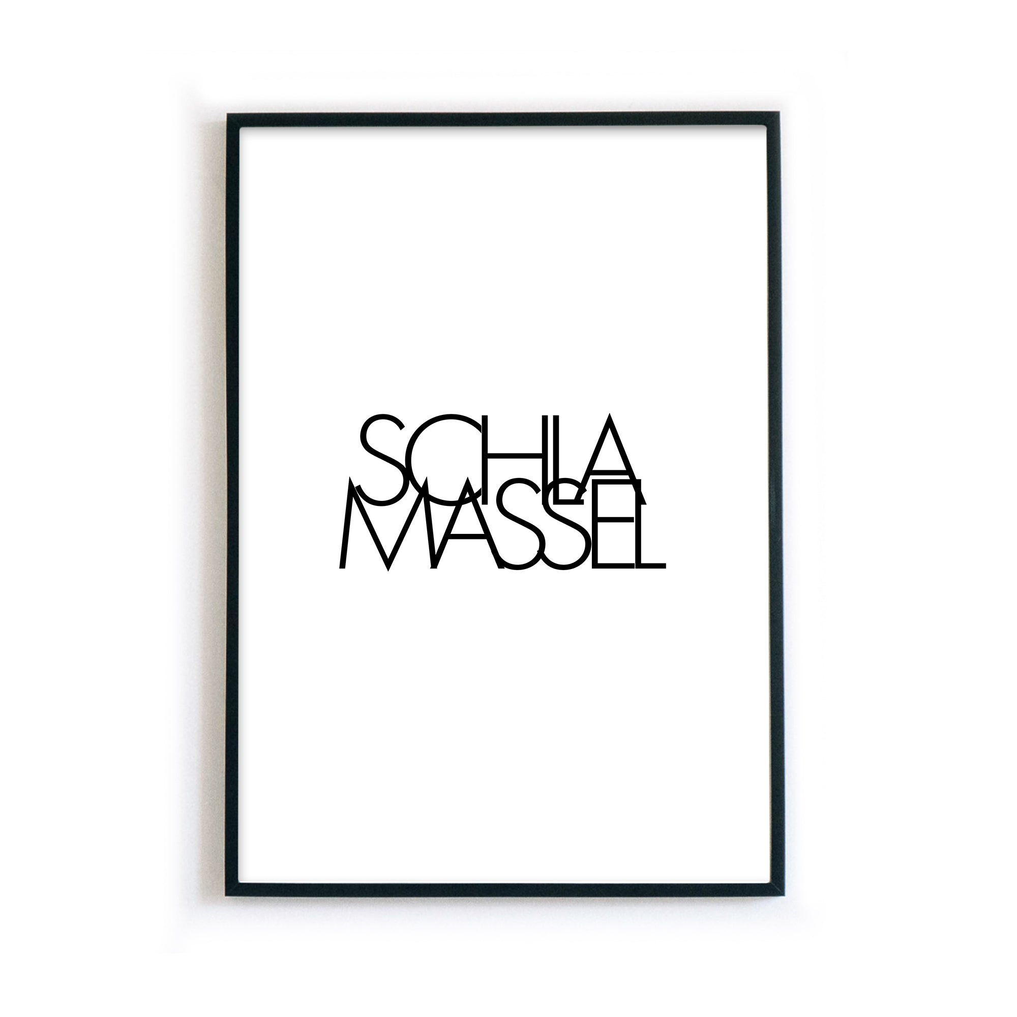 4one-pictures-poster-spruch-schwarz-weiss-typografie-quotes-witzig-schlamassel-clean-modern-print-a4-bilderrahmen.jpg