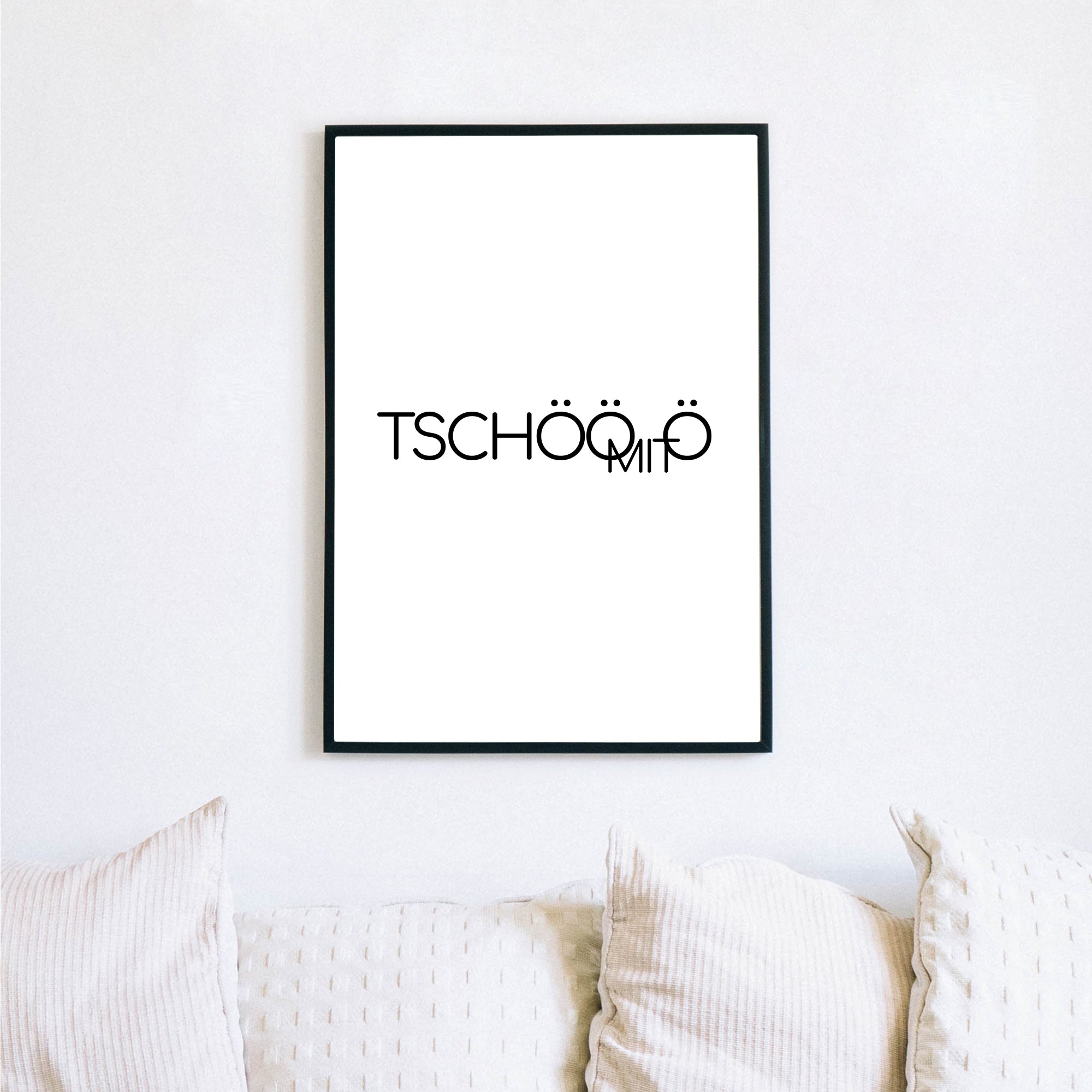 Tschön mit Ö