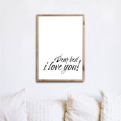 Dear Bed I love you!