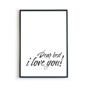 Dear Bed I love you!