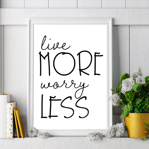 Live more worry less Poster