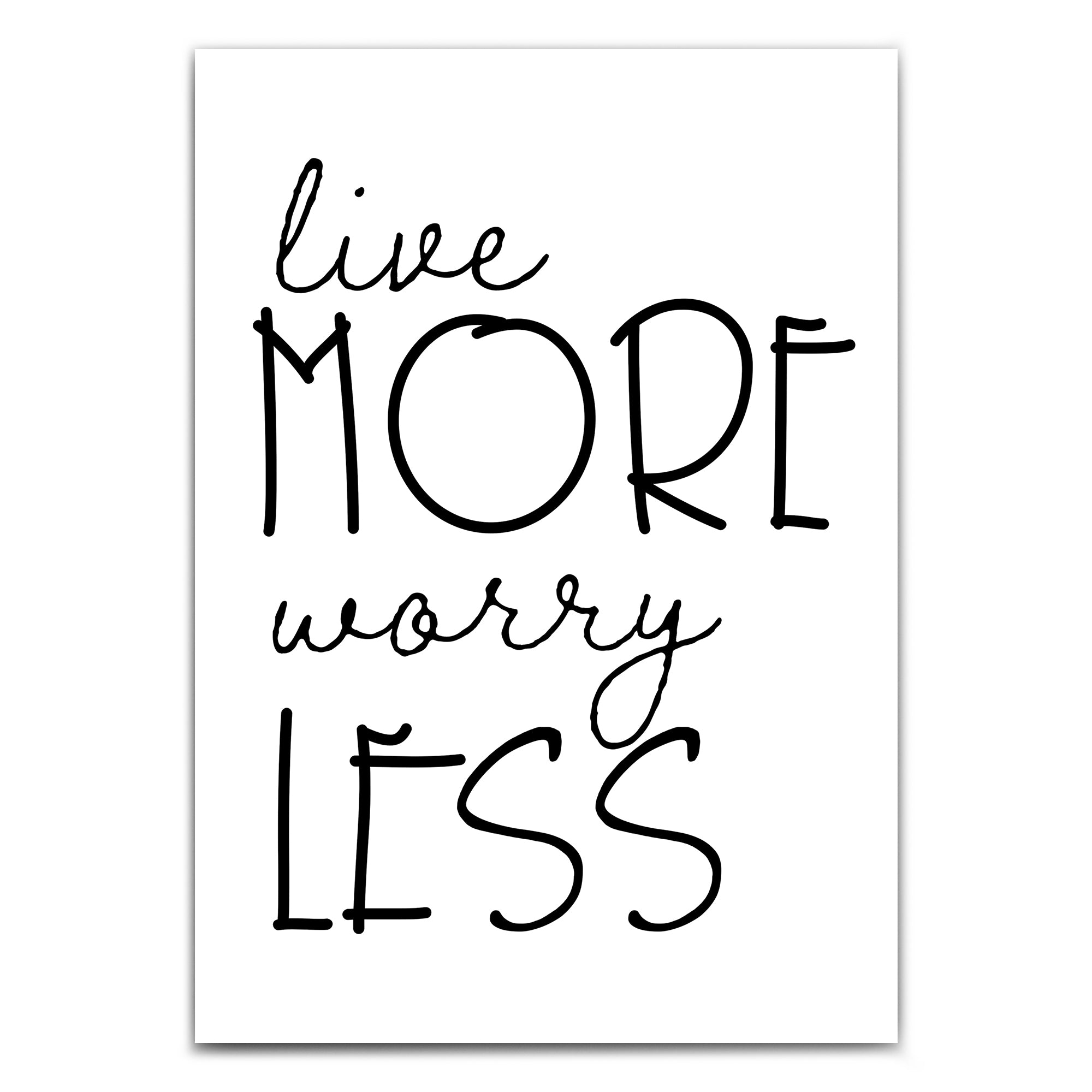 Live more worry less Poster
