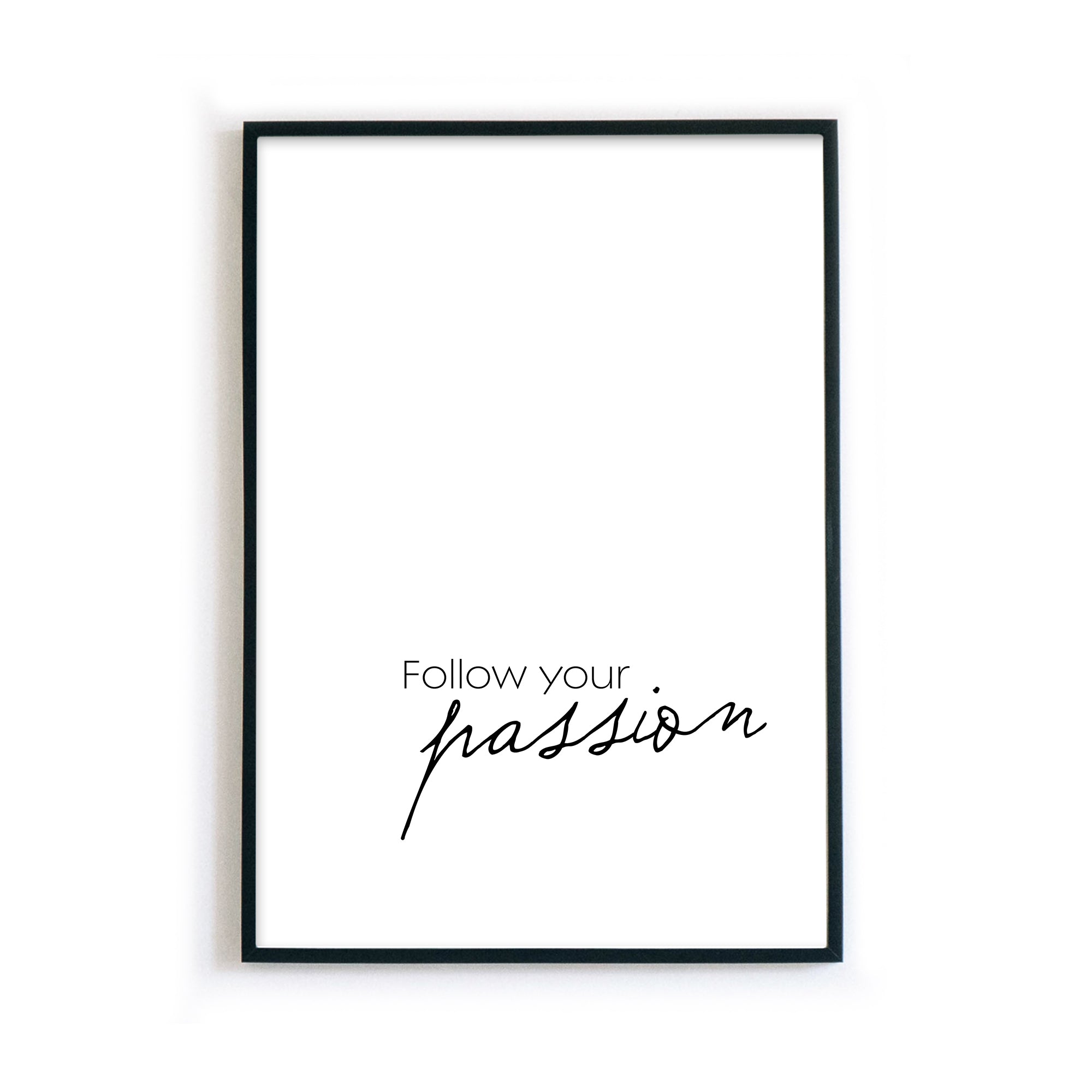 4onepictures-poster-motivation-follow-you-passion-frauen-geschenk-freundin-typo-typographie-print-frame.jpg