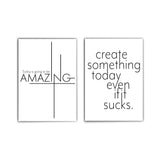 Today Amazing & Create Something Poster