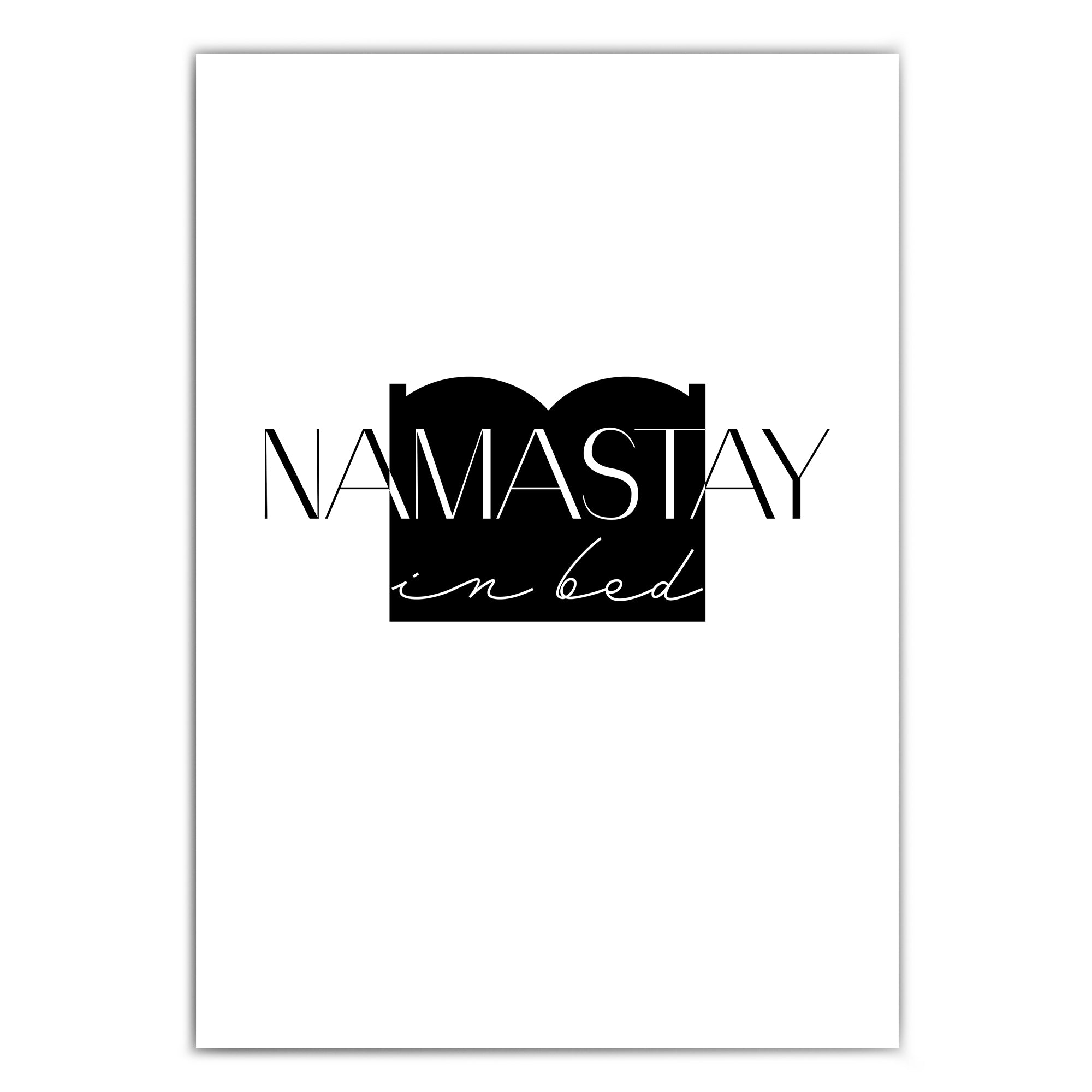 Shop-4one-pictures-poster-schlafzimmer-spruch-quotes-typografie-namastay-bed-bett-schwarz-weiss-a4-a3-a2-a1-bild-B.jpg