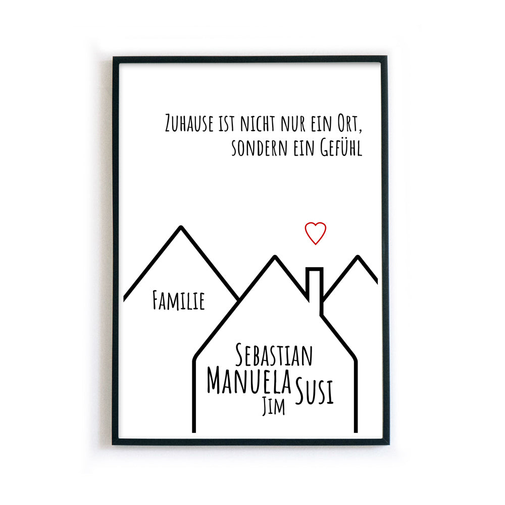 Personalisiertes Poster mit Namen im schwarzen Haus. Darüber der Spruch - Zuhause ist nicht nur ein Ort. sondern ein Gefühl. Im Rahmen.