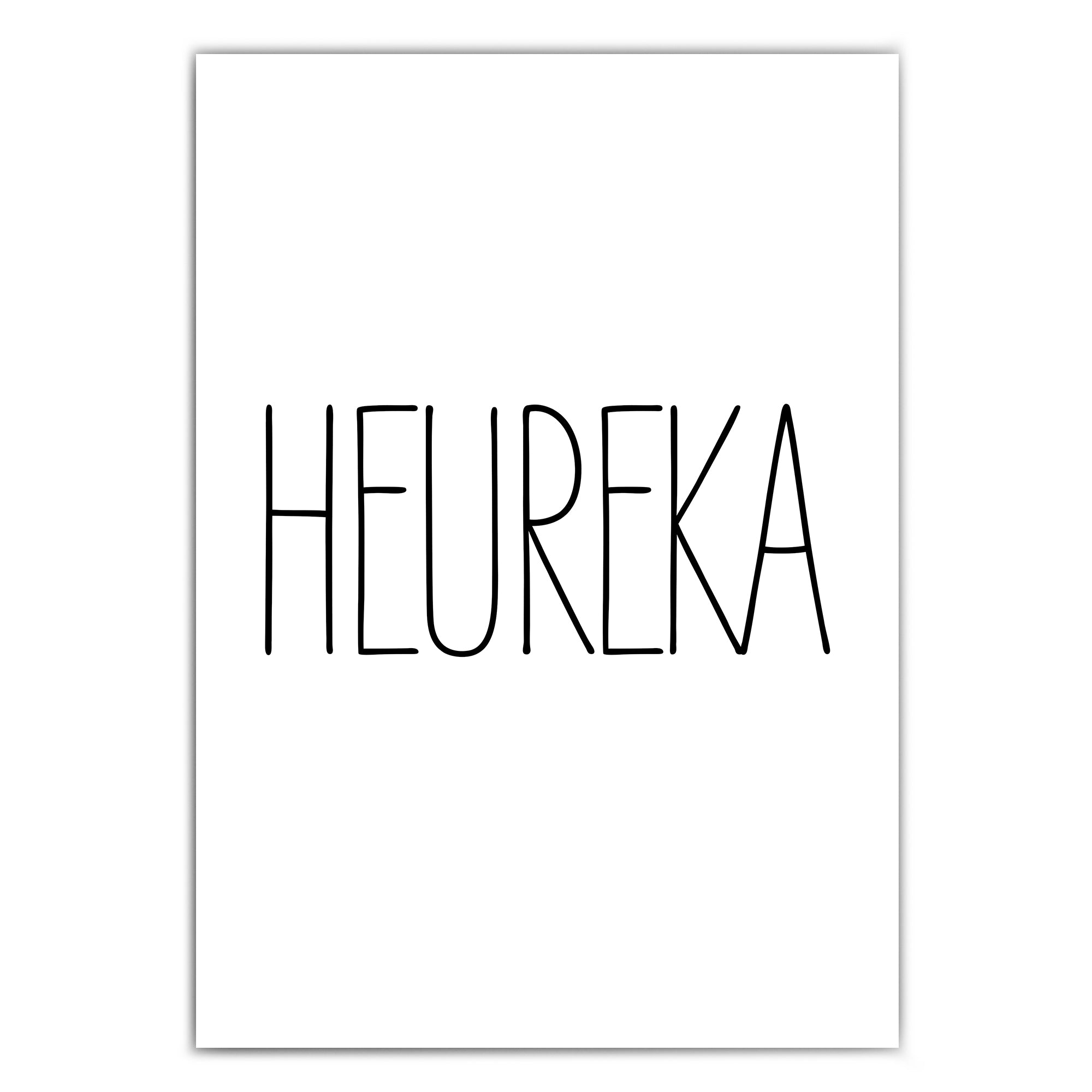 shop-4one-pictures-poster-a4-heureka-spruch-bild-schwarz-weiss-witzig-fun-quotes-print.jpg