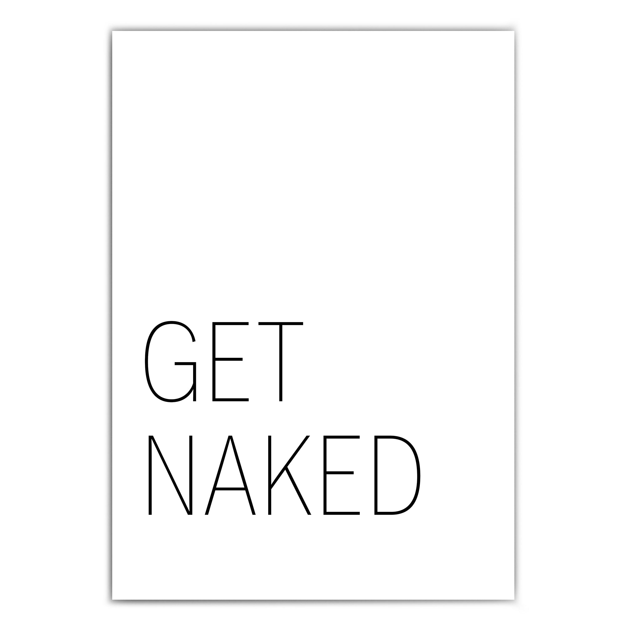 shop-4one-pictures-poster-schlafzimmer-spruch-quotes-typografie-get-naked-bed-bett-schwarz-weiss-a4-a3-a2-bild.jpg