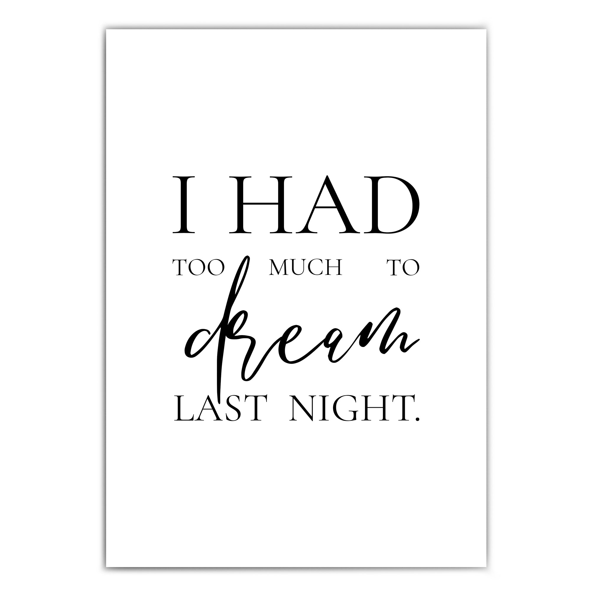 shop-4one-pictures-poster-schlafzimmer-spruch-quotes-typografie-much-dream-night-bed-bett-schwarz-weiss-a4-a3-a2-a1-bild.jpg